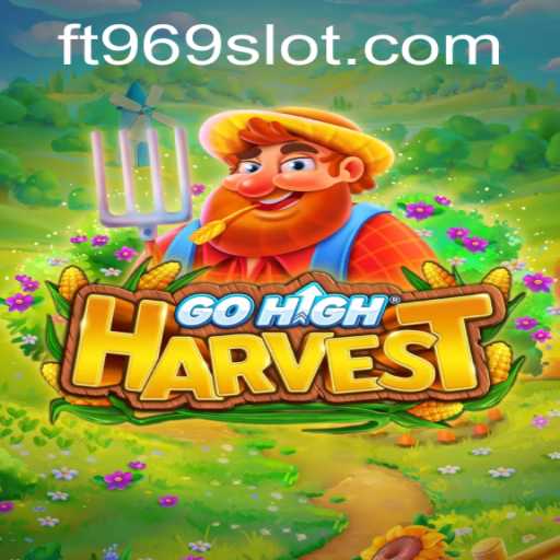 Discover the Enchantment of GoHighHarvest: A New Era in Gaming